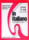In Italiano (Unità 7-12) - Grammatica Italiana per Stranieri