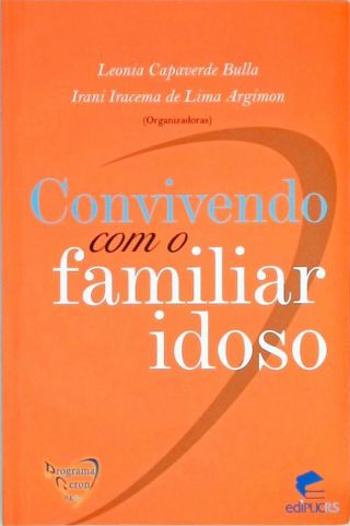 Convivendo Com O Familiar Idoso