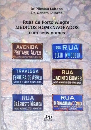 Ruas De Porto Alegre - Médicos Homenageados Com Seus Nomes