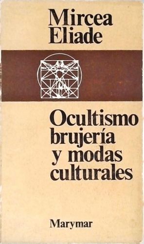 Ocultismo, Brujería y Modas Culturales