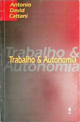 Trabalho E Autonomia