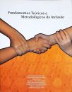 Fundamentos Teóricos E Metodológicos Da Inclusão