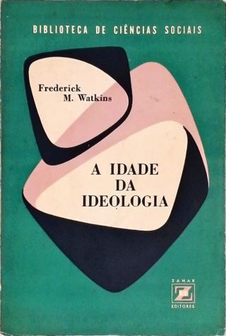 A Idade da Ideologia