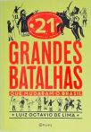 21 grandes batalhas que mudaram o Brasil