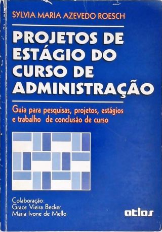 Projetos de Estágio do Curso de Administração