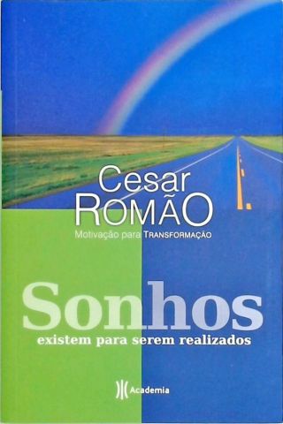 Sonhos existem para serem realizados