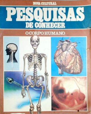 Pesquisas de Conhecer - O Corpo Humano