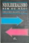 Neoliberalismo - Sim Ou Não