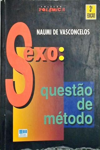 Sexo - Questão De Método