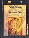 Pablo Picasso e Salvador Dali