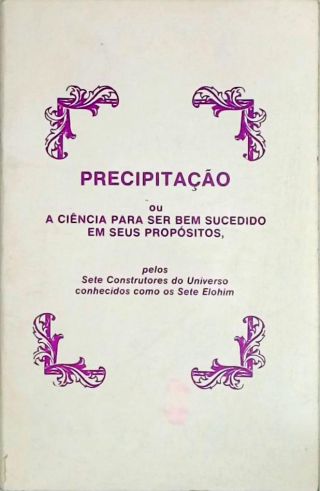 Precipitação ou A Ciência para Ser Bem Sucedido em seus Propósitos