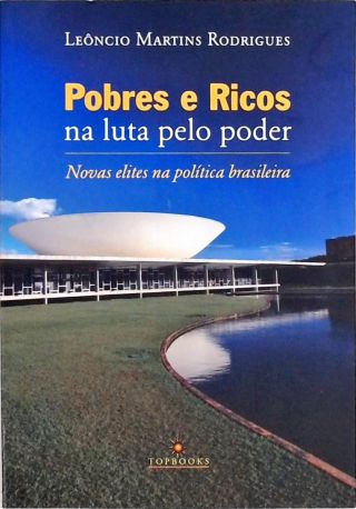 Pobres e Ricos na Luta pelo Poder