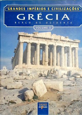 Grandes Impérios E Civilizações - Grécia - Vol 2
