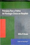 Princípios Para A Prática Da Psicologia Clínica Em Hospitais