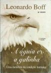 A Águia e a Galinha - Uma Metáfora da Condição Humana