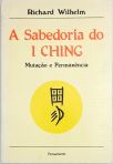 A Sabedoria Do I Ching