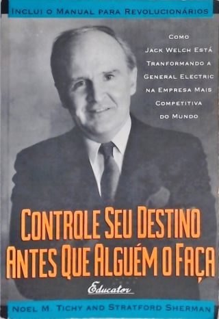 Controle seu Destino Antes que Alguém o Faça