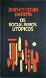 OS SOCIALISMOS UTÓPICOS