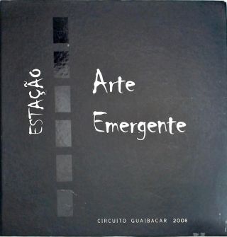 Arte Emergente - Circuito Guaibacar 2008