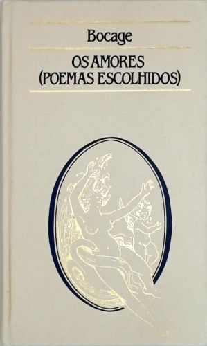 Os Amores - Poemas Escolhidos