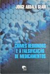 Crimes Hediondos E A Falsificação De Medicamentos