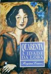 Quarenta - A Idade Da Loba