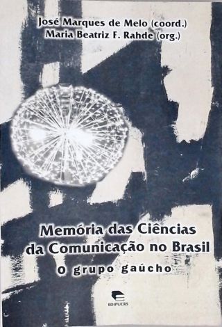 Memória Das Ciências Da Comunicação No Brasil