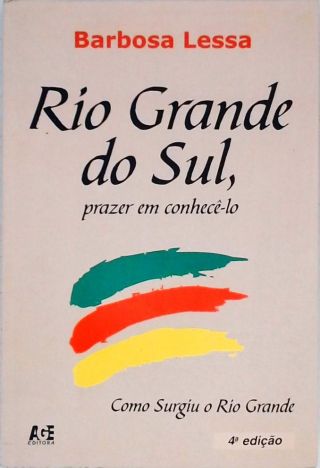 Rio Grande Do Sul, Prazer Em Conhecê-lo - Como Surgiu o RS
