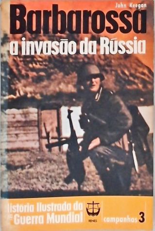 Barbarossa - A Invasão da Rússia