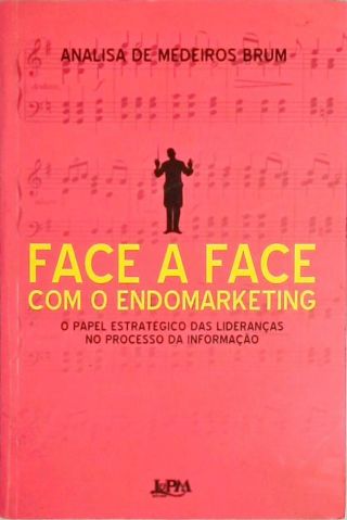 Face A Face Com O Endomarketing