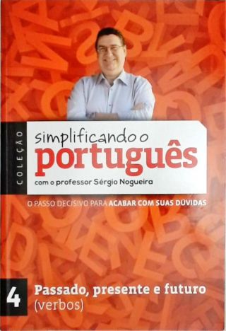 Simplificando o portugues com o professor Sergio Nogueira - Vol. 4