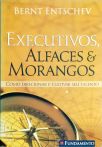 Executivos, Alfaces E Morangos