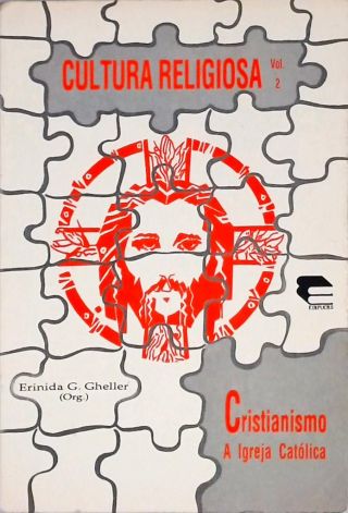 Cultura Religiosa - Cristianismo A Igreja Católica - Vol. 2