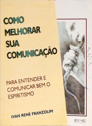  Como Melhorar sua Comunicação