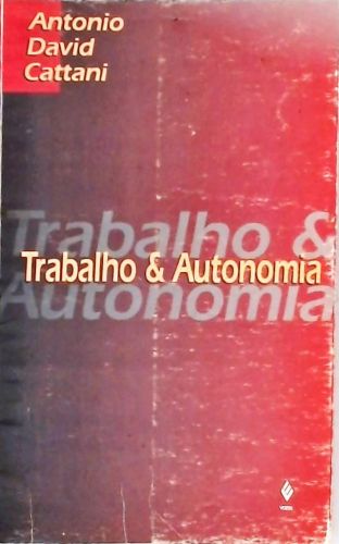 Trabalho E Autonomia