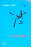 Vida Peregrina - Uma Jornada De Desequilíbrios, Tropeços E Aprendizados