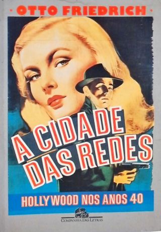 A Cidade das Redes - Hollywood na década de 40