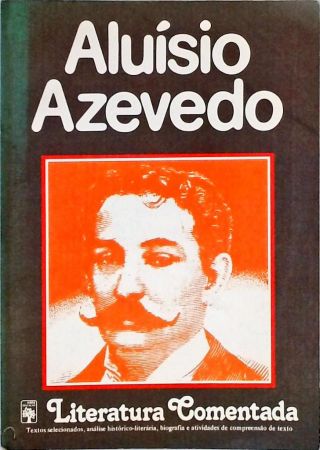 Literatura Comentada - Aluísio Azevedo