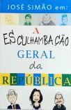 A Esculhambação Geral Da República