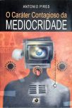 O Caráter Contagioso Da Mediocridade