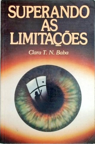 Superando as Limitações - A Força da Luz Interior