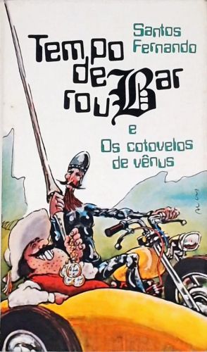 Tempo De Roubar E Os Cotovelos De Vênus