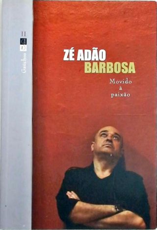 Zé Adão Barbosa - Movido à Paixão