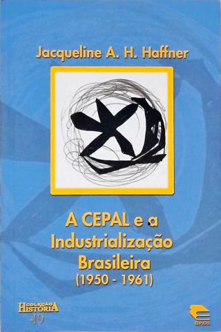 A Cepal E A Industrialização Brasileira (1950-1961)