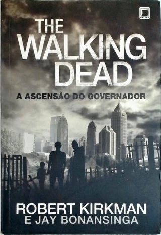 The Walking Dead - A Ascensão do Governador