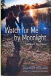 Watch For Me By Moonlight