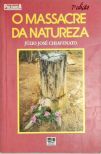 O Massacre da Natureza