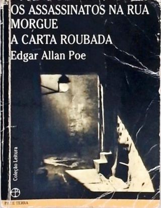 Os Assassinatos Na Rua Morgue - A Carta Roubada