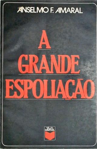 A Grande Espoliação