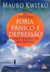 Tratando Fobia, Pânico E Depressão Com Terapia De Regressão